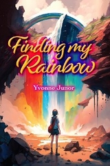 Finding My Rainbow -  Yvonne Junor