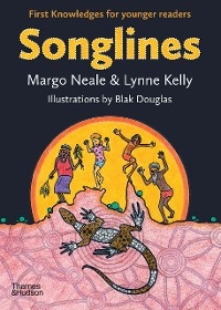 Songlines: First Knowledges for younger readers - Margo Neale, Lynne Kelly