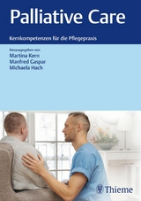 Palliative Care: Kernkompetenzen für die Pflegepraxis - 