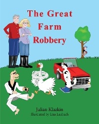 The Great Farm Robbery - Julian Klazkin