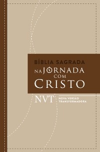 Bíblia sagrada Na jornada com Cristo - Daniel Faria, Maurício Zágari