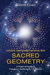 Activate Your Highest Potential With Sacred Geometry - Sabine Kruse