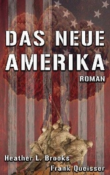 Das Neue Amerika - Frank Queisser, Heather L. Brooks