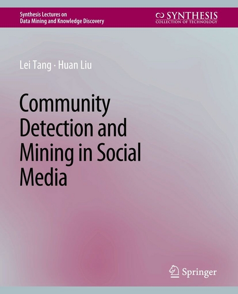 Community detection and mining in social media - Lei Tang, Huan Liu