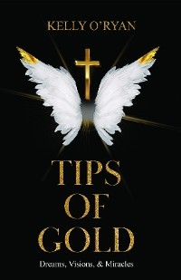 Tips of Gold -  Kelly O'Ryan