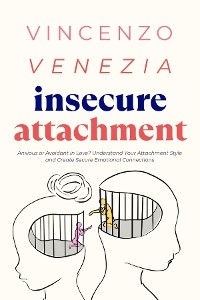 Insecure Attachment - Vincenzo Venezia