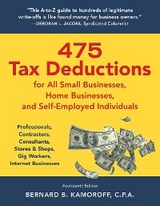 475 Tax Deductions for All Small Businesses, Home Businesses, and Self-Employed Individuals -  Bernard B. Kamoroff