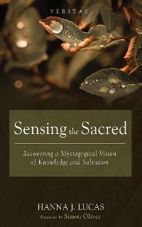 Sensing the Sacred -  Hanna J. Lucas