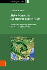 Siebenbürgen im südosteuropäischen Raum -  Paul Niedermaier