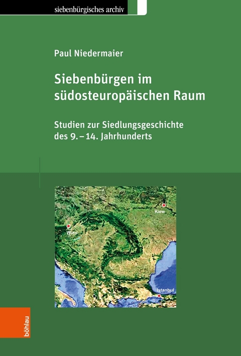 Siebenbürgen im südosteuropäischen Raum -  Paul Niedermaier