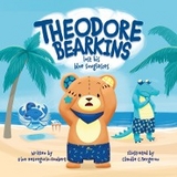 Theodore Bearkins Lost His Blue Sunglasses - Gina DeGregorio-Sonbert