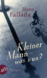 Kleiner Mann – was nun? - Hans Fallada