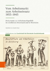 Vom Arbeitsmarkt zum Arbeitseinsatz 1933-1945 - 