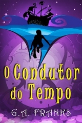 O Condutor do Tempo - G.A. Franks