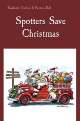 Spotters Save Christmas - Kimberly Crafton, Patricia Belt