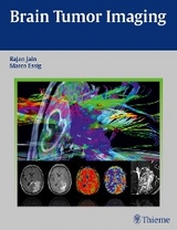 Brain Tumor Imaging -  Marco Essig,  Rajan Jain