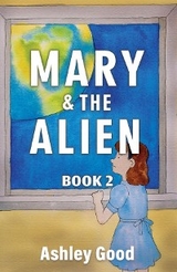 Mary & the Alien Book Two -  Ashley Good