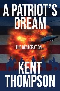 A Patriot's Dream - Kent Thompson