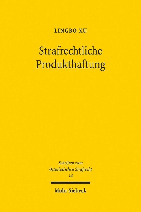 Strafrechtliche Produkthaftung -  Lingbo Xu