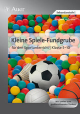 Kleine Spiele-Fundgrube für den Sportunterricht - Sieghart Hofmann