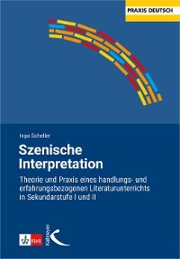 Szenische Interpretation - Ingo Scheller