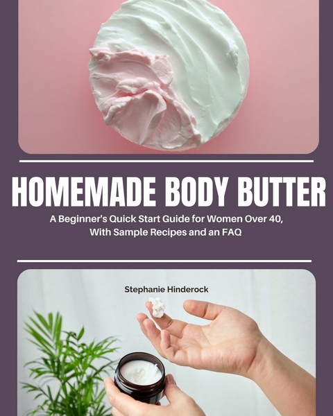 Homemade Body Butter -  Stephanie Hinderock