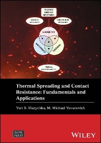 Thermal Spreading and Contact Resistance - Yuri S. Muzychka, M. Michael Yovanovich