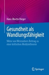 Gesundheit als Wandlungsfähigkeit - Hans-Martin Rieger