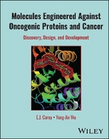 Molecules Engineered Against Oncogenic Proteins and Cancer - E. J. Corey, Yong-Jin Wu