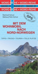 Mit dem Wohnmobil nach Nord-Norwegen - Reinhard Schulz, Waltraud Roth-Schulz