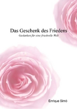 Das Geschenk des Friedens - Enrique Simo