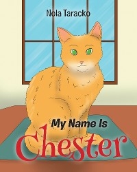 My Name Is Chester -  Nola Taracko