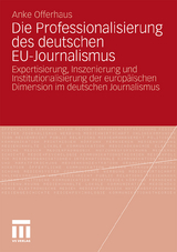 Die Professionalisierung des deutschen EU-Journalismus - Anke Offerhaus