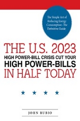 THE U.S. 2023 HIGH POWER-BILL CRISIS CUT YOUR HIGH POWER-BILLS IN HALF TODAY - John Rubio