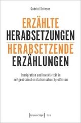 Erzählte Herabsetzungen - herabsetzende Erzählungen - Gabriel Deinzer