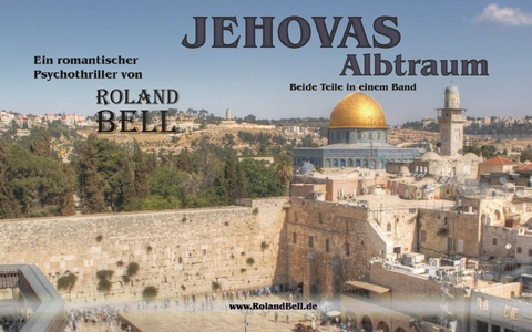 Jehovas Albtraum - Roland Bell