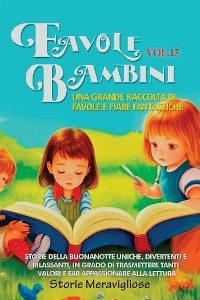 Favole per Bambini Una grande raccolta di favole e fiabe fantastiche. (Vol.13) - Meravigliose Storie