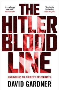 Hitler Bloodline -  David Gardner