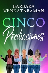 Cinco Predicciones - Barbara Venkataraman