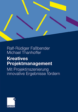 Kreatives Projektmanagement - Ralf-Rüdiger Faßbender, Michael Thanhoffer