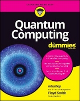 Quantum Computing For Dummies -  Whurley, Floyd Earl Smith