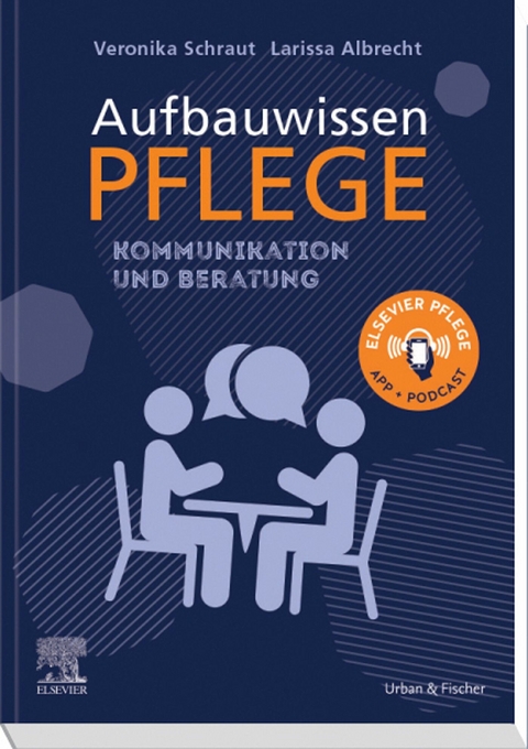 Aufbauwissen Kommunikation und Beratung -  Veronika Schraut,  Larissa Albrecht