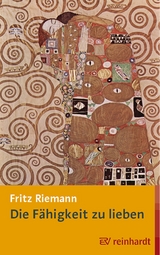 Die Fähigkeit zu lieben - Fritz Riemann