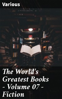 The World's Greatest Books — Volume 07 — Fiction -  Various