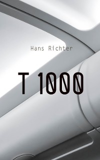 T 1000 - Hans Richter