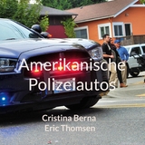 Amerikanische Polizeiautos - Cristina Berna, Eric Thomsen