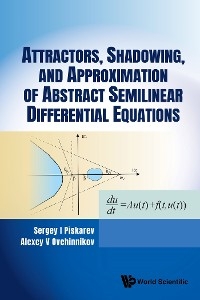 ATTRACT, SHADOW & APPROX ABSTRACT SEMILNR DIFFERENT EQUATION - Sergey I Piskarev, Alexey V Ovchinnikov