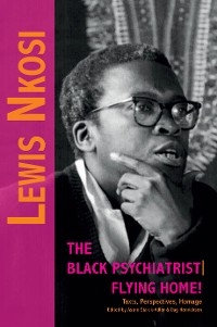 Lewis Nkosi: The Black Psychiatrist - 