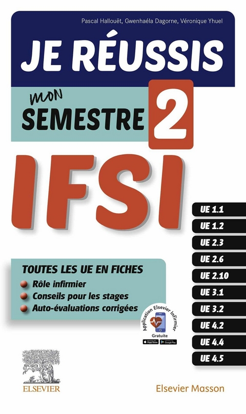 Je réussis mon Semestre 2 ! IFSI -  Gwenhaela Dagorne,  Pascal Hallouet,  Veronique Yhuel