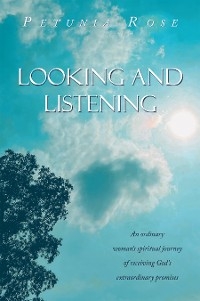 Looking and Listening -  Petunia Rose